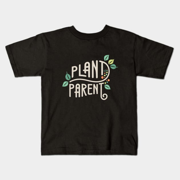 Plant Parent Kids T-Shirt by Shopkreativco